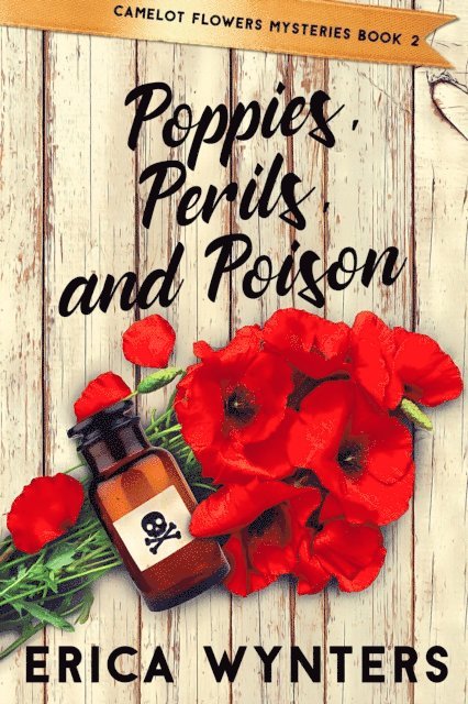 Erica Wynters - Poppies, Perils, and Poison, E-bok