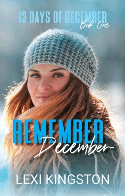 Lexi Kingston - Remember December (13 Days of December Book One), E-bok