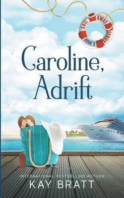 Kay Bratt - Caroline, Adrift, Häftad