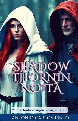 Antonio Carlos Pinto - Shadowthornin noita, Häftad. Tillgänglighet: Lägg i varukorg