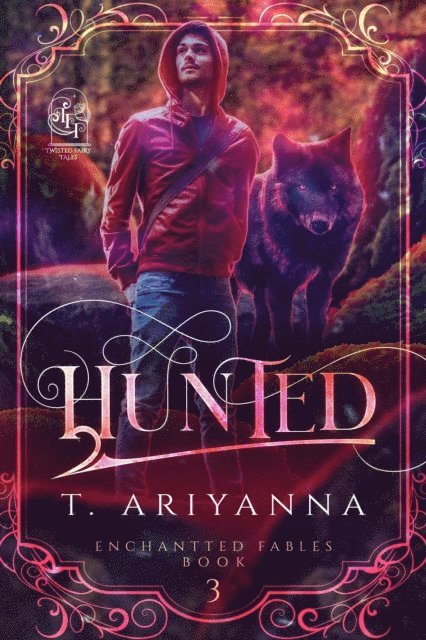 Twisted Fairy Tales, T. Ariyanna - Hunted, E-bok