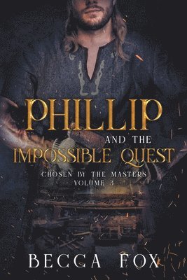 Becca Fox - Phillip and the Impossible Quest, Häftad