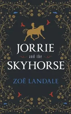 Zoë Landale - Jorrie and the Skyhorse, Häftad. Tillgänglighet: Lägg i varukorg