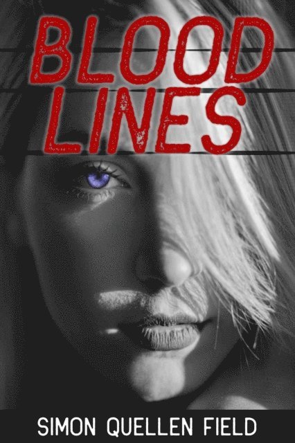 Simon Quellen Field - Bloodlines, E-bok