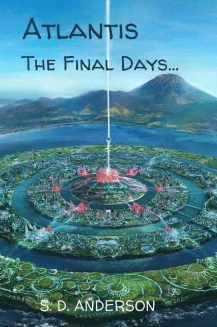 S.D. Anderson - Atlantis Final Days, E-bok