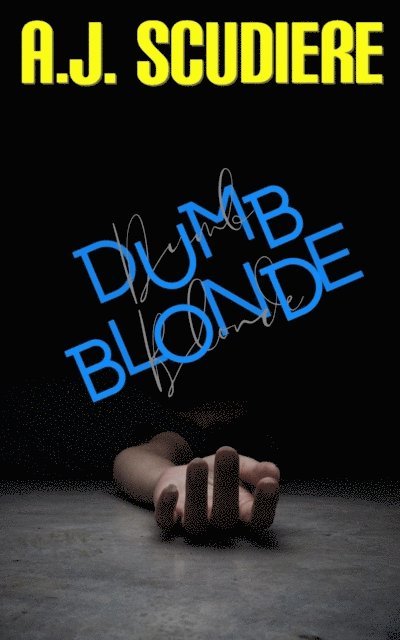 A.J. Scudiere - Dumb Blonde, E-bok