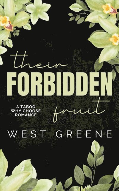 West Greene - Their Forbidden Fruit, E-bok