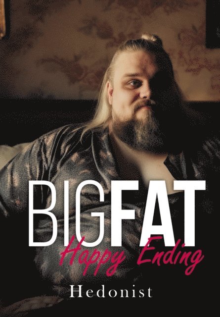 Hedonist - Big Fat Happy Ending, E-bok. Tillgänglighet: Lägg i varukorg