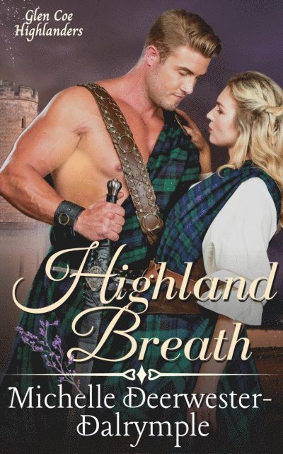 Michelle Deerwester-Dalrymple - Highland Breath, E-bok