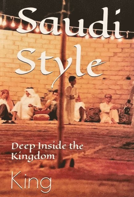 bob king - Saudi Style Deep Inside the Kingdom, E-bok