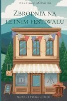Courtney McFarlin - Zbrodnia na letnim festiwalu, Häftad. Tillgänglighet: Lägg i varukorg