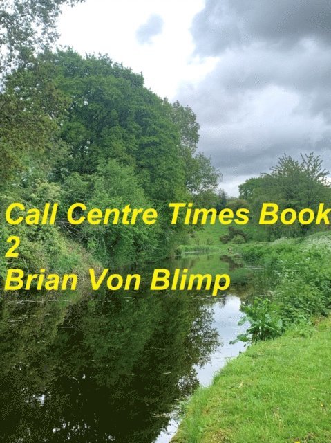 Brian Von Blimp - Call Centre Times Book 2, E-bok