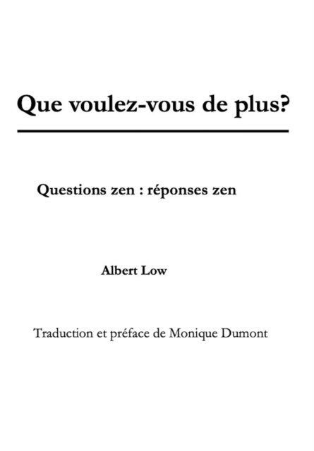 Albert Low - Que voulez-vous de plus, E-bok