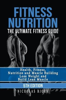 Nicholas Bjorn - Fitness Nutrition, Häftad. Tillgänglighet: Lägg i varukorg