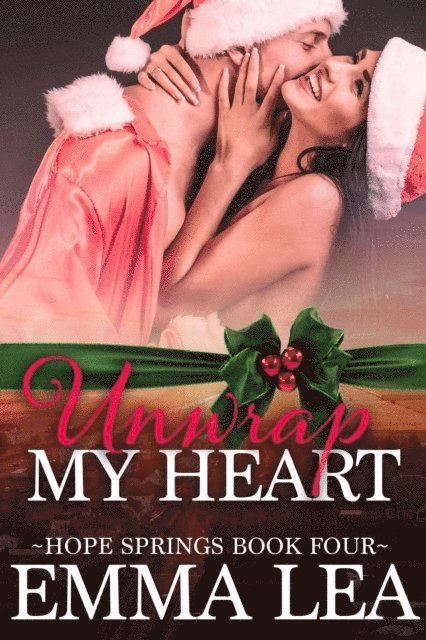 Emma Lea - Unwrap My Heart, E-bok