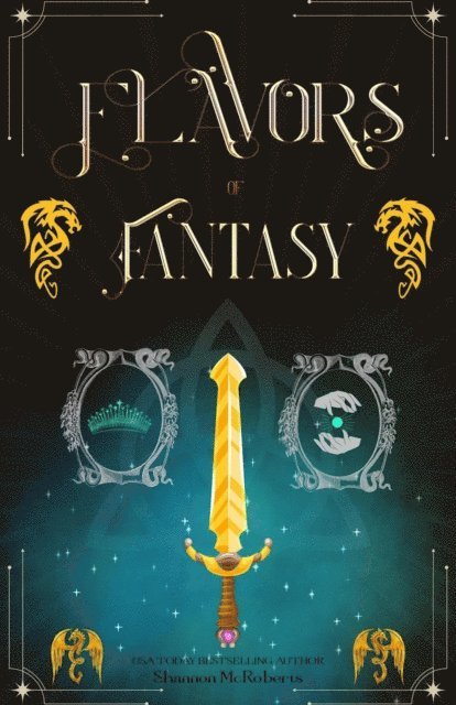 Shannon McRoberts - Flavors of Fantasy, E-bok