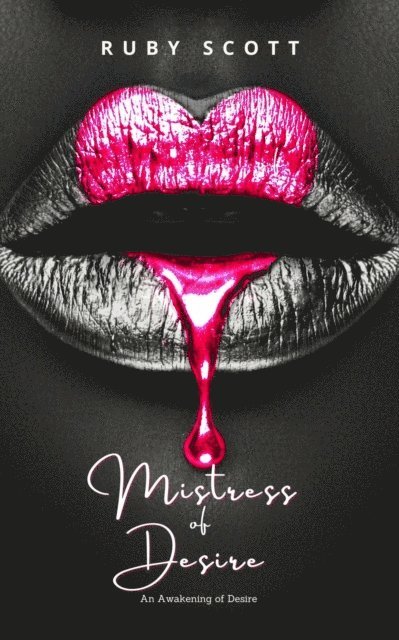 Ruby Scott - Mistress of Desire, E-bok