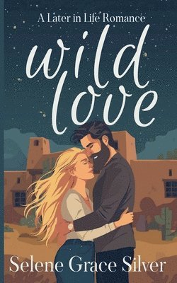Selene Grace Silver - Wild Love, Häftad
