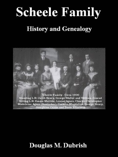 Douglas M. Dubrish - Scheele Family History and Genealogy, E-bok. Tillgänglighet: Lägg i varukorg