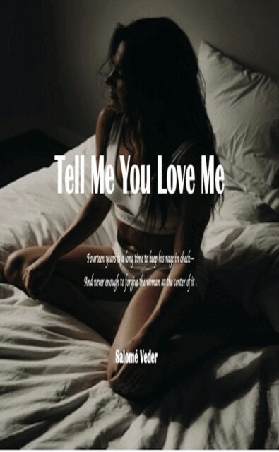 Salome Veder - Tell Me You Love Me, E-bok
