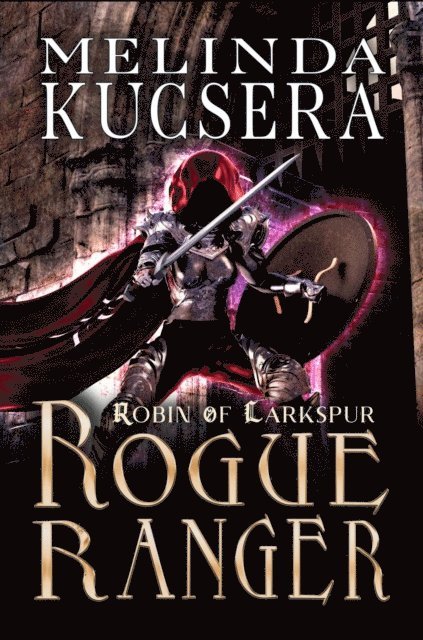 Melinda Kucsera - Rogue Ranger, E-bok