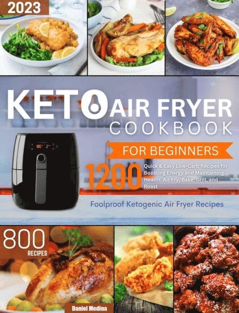 Daniel Medina - Keto Air Fryer Cookbook for Beginners, E-bok