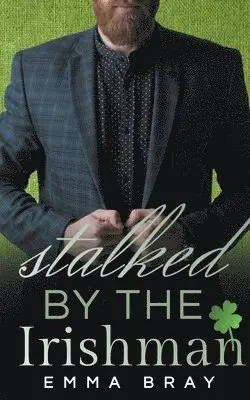 Emma Bray - Stalked by the Irishman, Häftad. Tillgänglighet: Lägg i varukorg