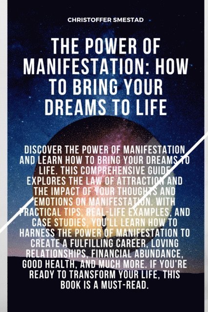 Christoffer Smestad - Power of Manifestation: How to Bring Your Dreams to Life, E-bok