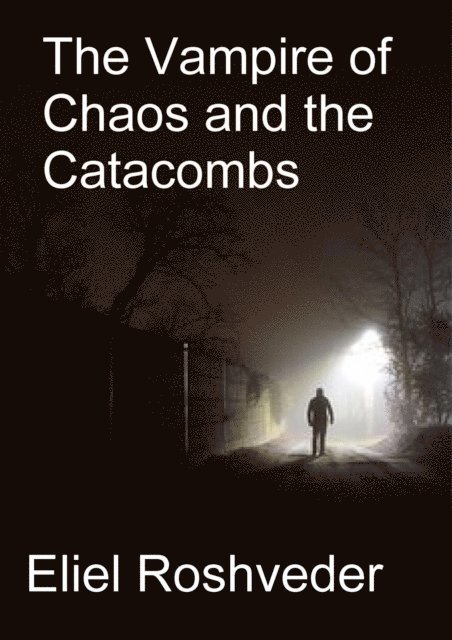 Vampire of Chaos and the Catacombs
