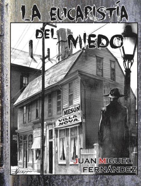 Juan Miguel Fernandez - La eucaristia del miedo, E-bok