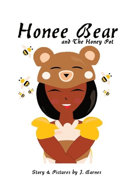 J. Barnes - Honee Bear and The Honey Pot, E-bok