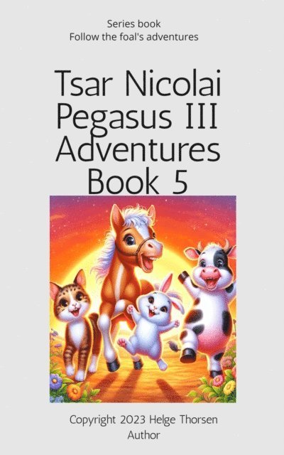 Helge Thorsen - Tsar Nicolai Pegasus III Adventures Book 5, E-bok