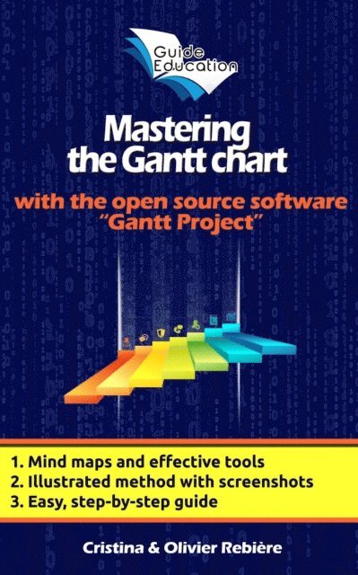 Cristina Rebiere, Olivier Rebiere - Mastering the Gantt chart, E-bok. Tillgänglighet: Lägg i varukorg