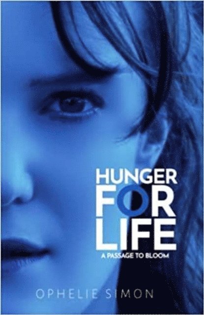 Ophelie Simon - Hunger For Life, E-bok