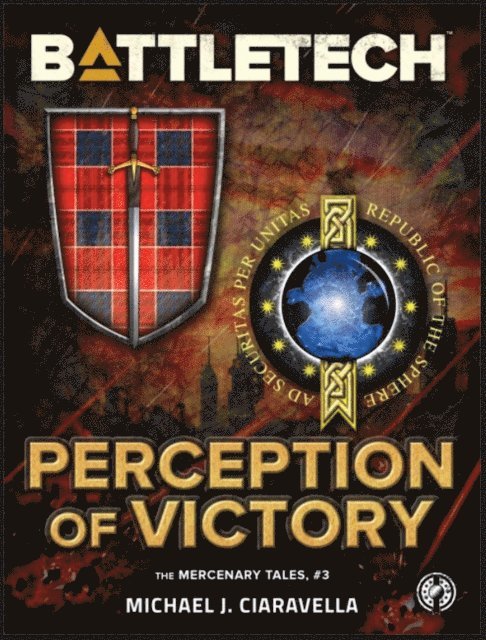 Michael J. Ciaravella - BattleTech: Perception of Victory (The Mercenary Tales, #3), E-bok