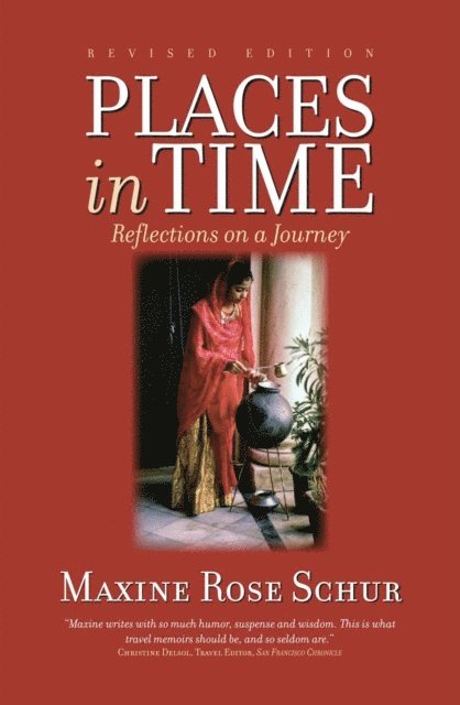 Maxine Rose Schur - Places in Time: Reflections on a Journey, E-bok