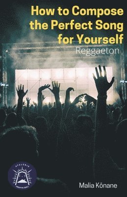 Malia Kōnane - How To Compose The Perfect Song For Yourself, Häftad. Tillgänglighet: Tillfälligt slut