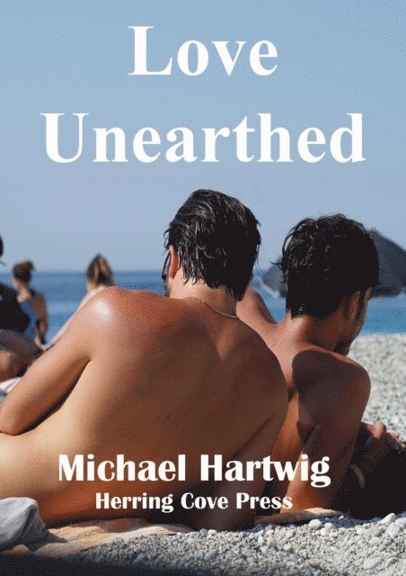 Michael Hartwig - Love Unearthed, E-bok. Tillgänglighet: Lägg i varukorg