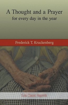 Frederick T Kruckenberg - Thought and a Prayer of Every Day of the Year, Häftad