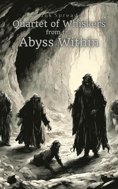 Frank Spreader - Quartet of Whiskers from the Abyss Within, E-bok