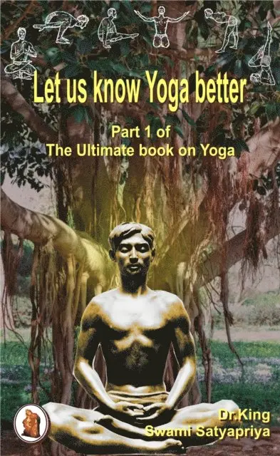 Swami Satyapriya, Dr.King - Let Us Know Yoga Better, E-bok. Tillgänglighet: Lägg i varukorg
