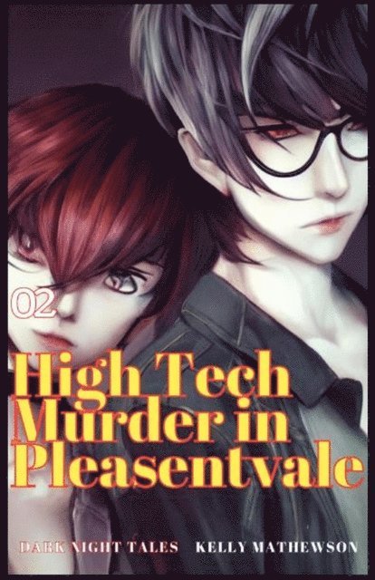 Kelly Mathewson - High Tech Murder in Pleasantvale, E-bok