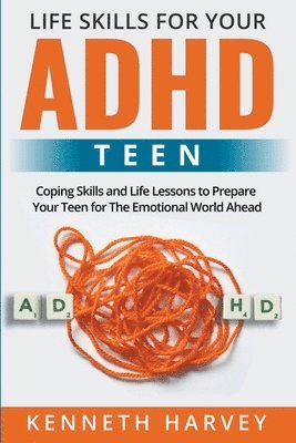 Kenneth Harvey - Life Skills For Your ADHD Teen, Häftad. Tillgänglighet: Lägg i varukorg