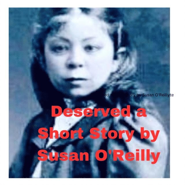 Susan O'Reilly - Deserved, E-bok