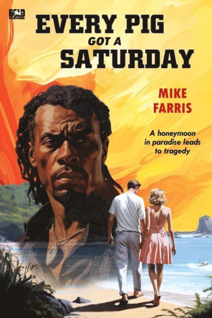 Mike Farris - Every Pig Got a Saturday, E-bok