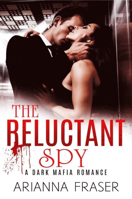Arianna Fraser - Reluctant Spy, E-bok