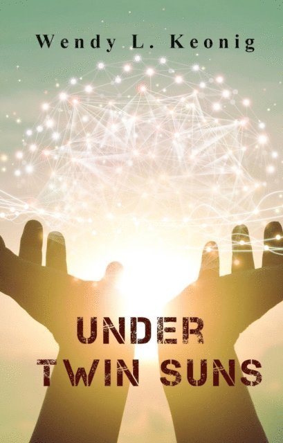 Wendy L. Koenig - Under Twin Suns, E-bok