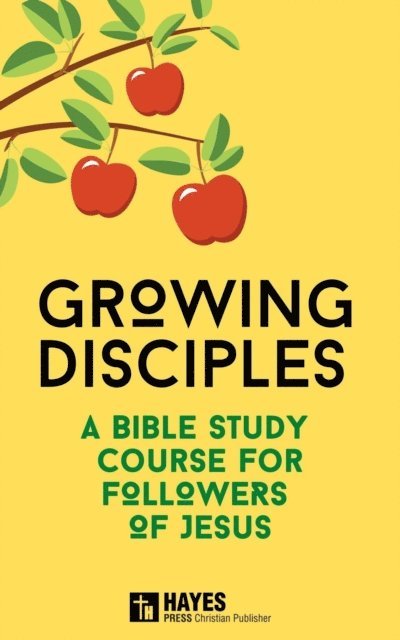 Keith Dorricott - Growing Disciples - A Bible Study Course for Followers of Jesus, E-bok