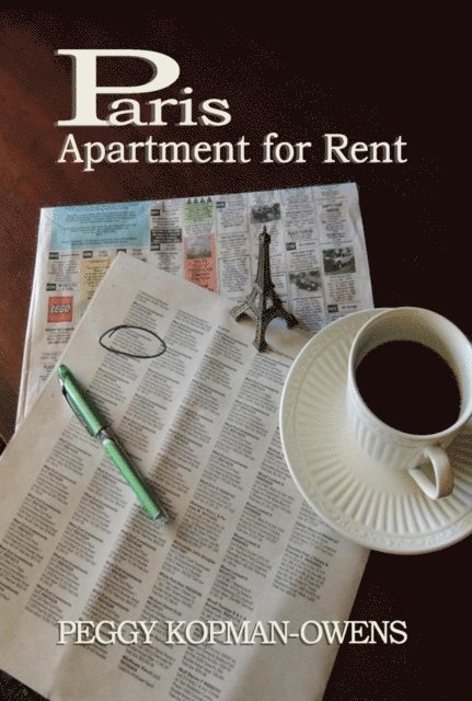 Peggy Kopman-Owens - Paris Apartment for Rent, E-bok