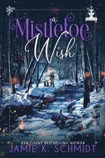 Jamie K. Schmidt - Mistletoe Wish, E-bok